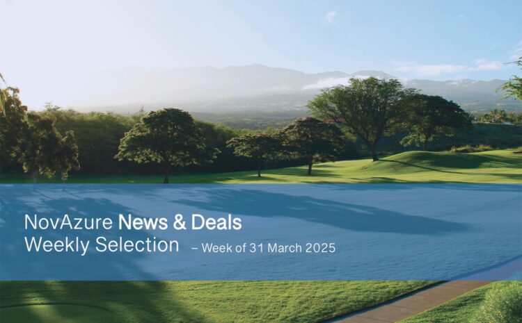 NovAzure News & Deals Weekly Selection – Week of 31 March 2025